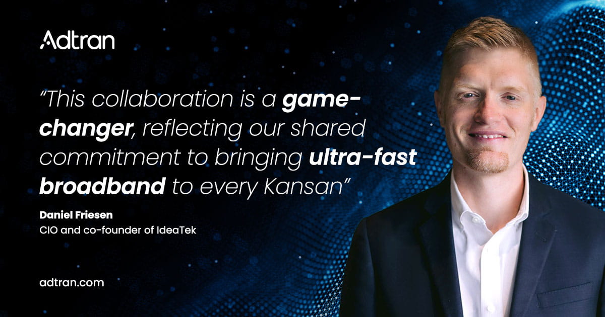 Adtran and IdeaTek team up to bring 50G PON services to Kansas