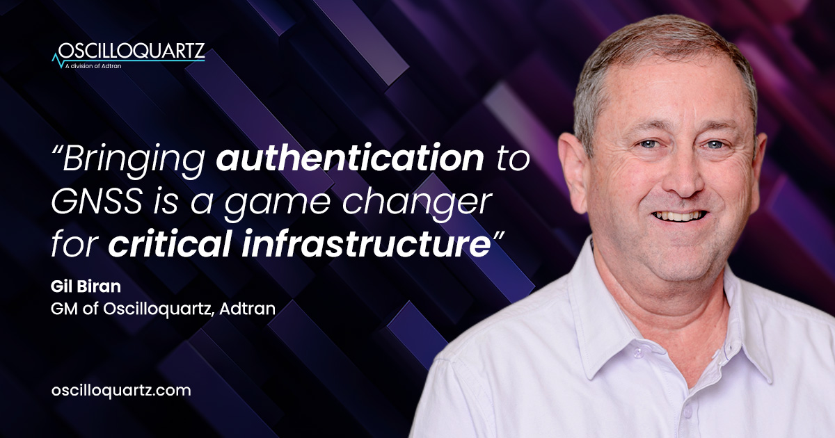 Adtran launches industry-first Galileo OSNMA authentication for Oscilloquartz timing solutions