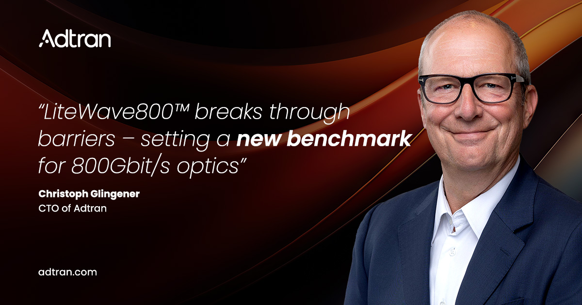 Adtran sets intra-data-center benchmark with all-new ultra-low-power LiteWave800™ LPO module