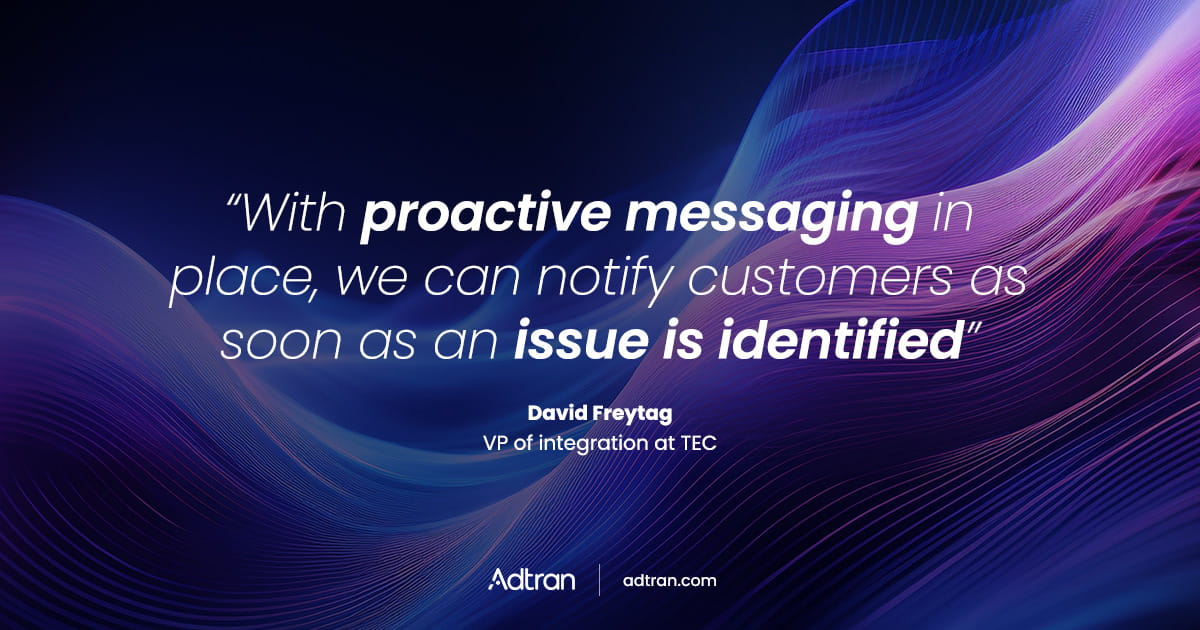 TEC reduces pressure on support teams with proactive outage communications powered by Adtran and GOCare