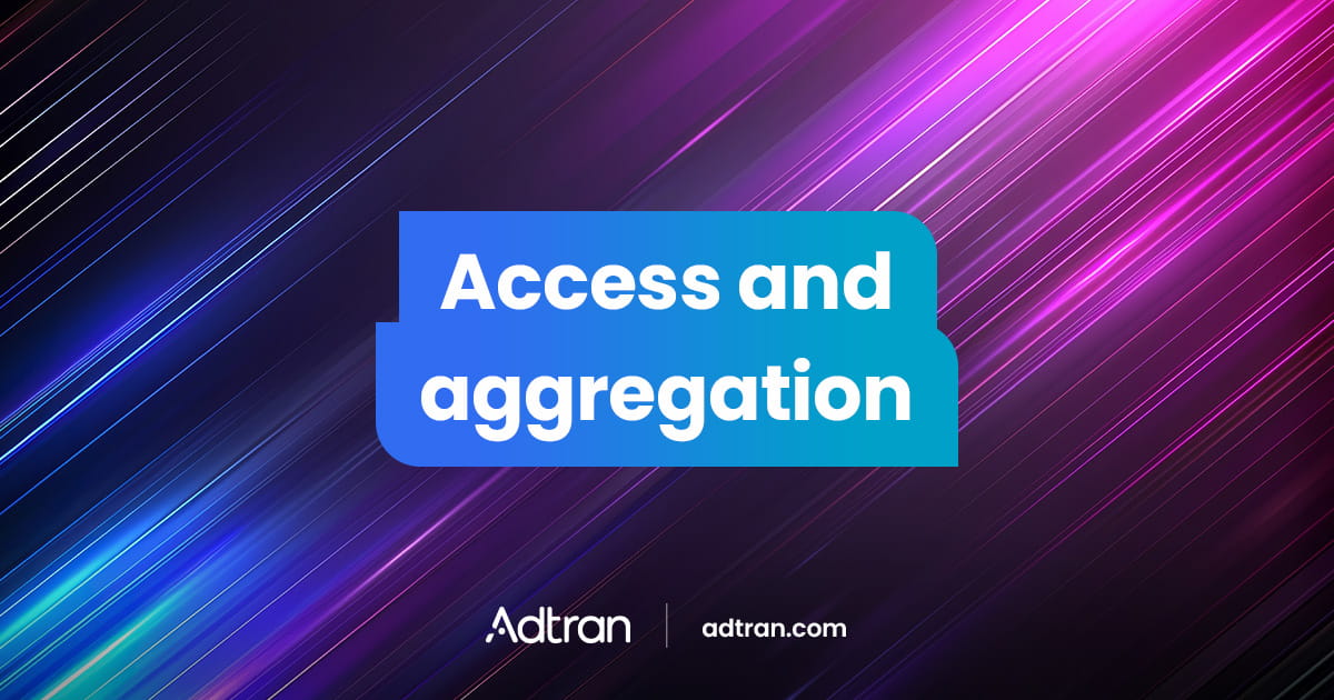Access and aggregation