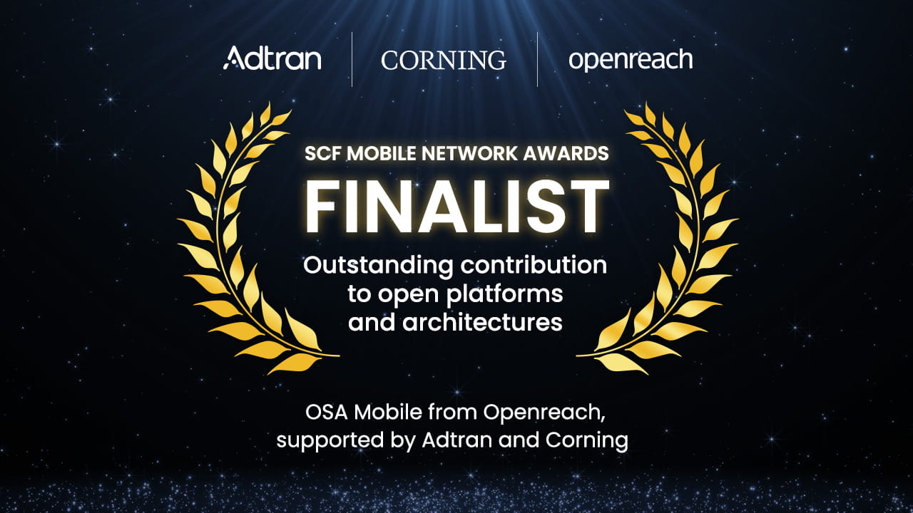 Adtran, Corning and Openreach shortlisting for SCF Award shows a smarter way to scale small cells