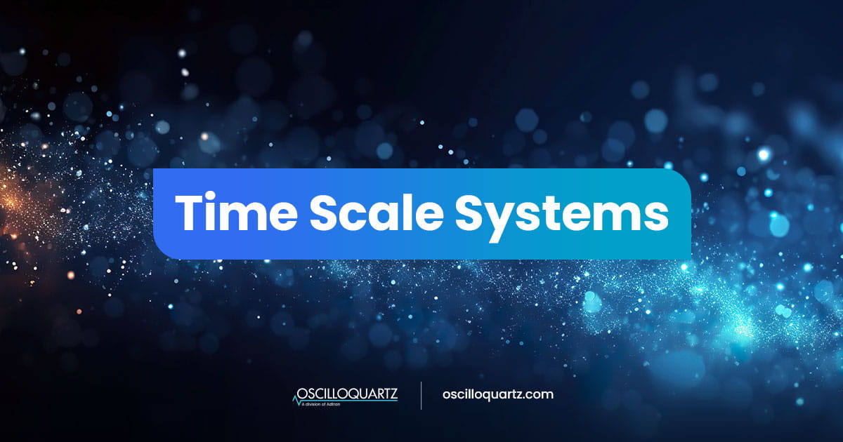 Time Scale Systems